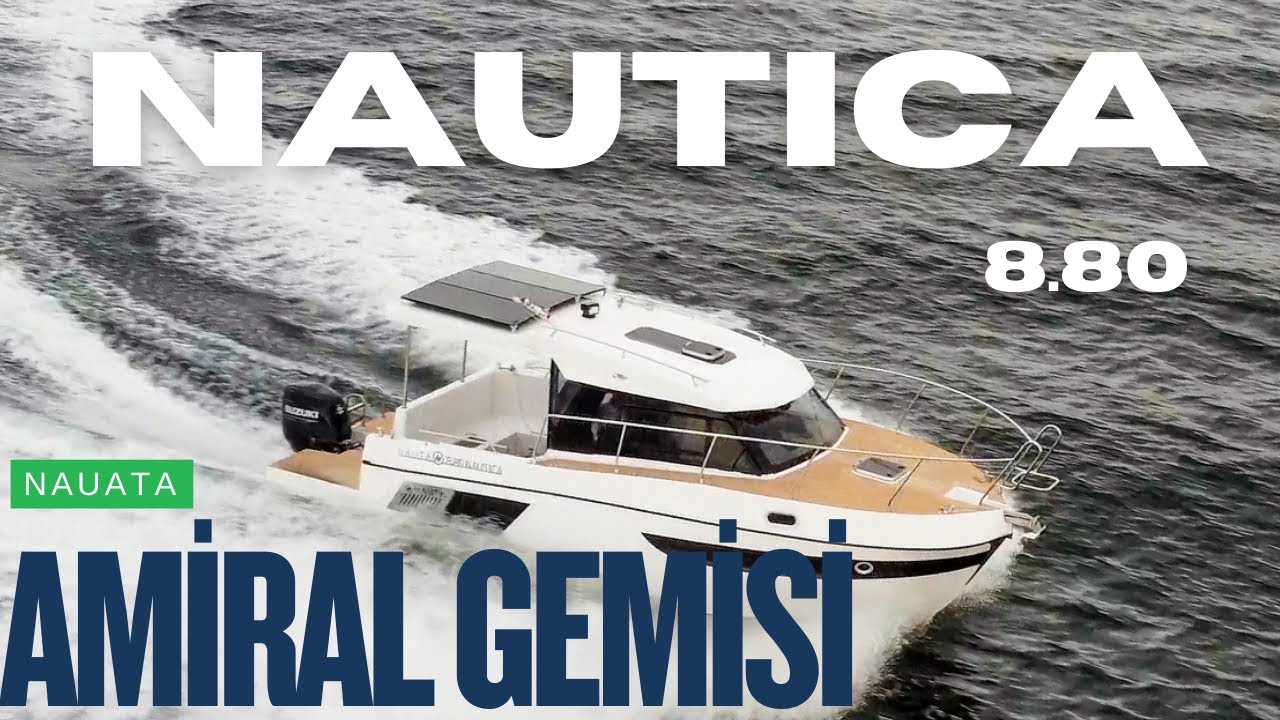 İlk Kez Görücüye Çıkan Nauta 8.80 Nautica! İstanbul Fuar Merkezi’nden Özel İnceleme