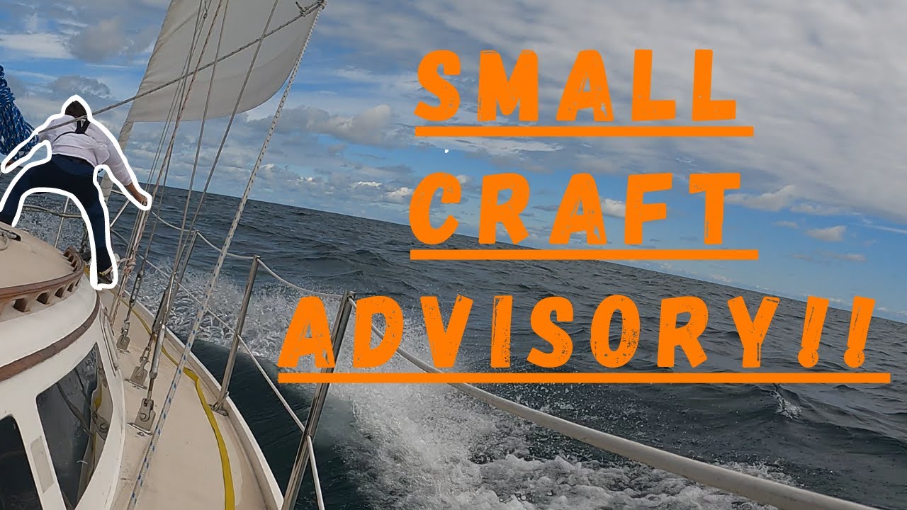 Sailing Lake Ontario during a SMALL CRAFT ADVISORY
