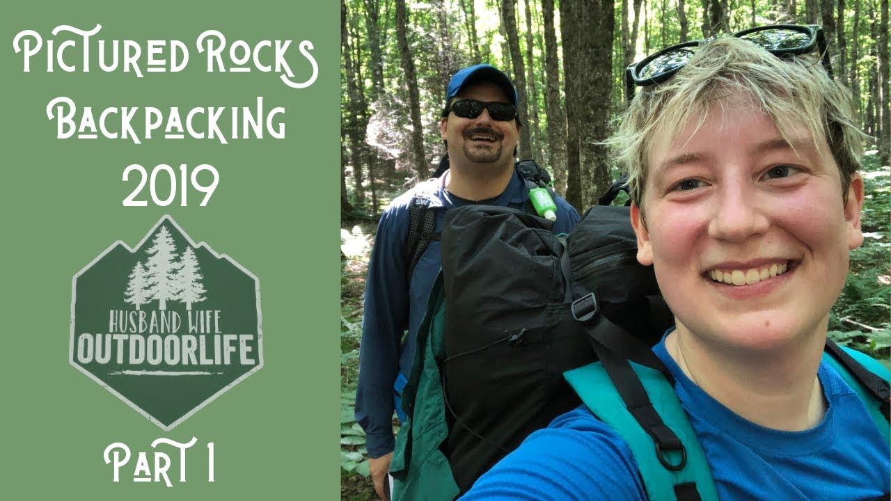 Pictured Rocks Backpacking Adventure 2019: Part 1