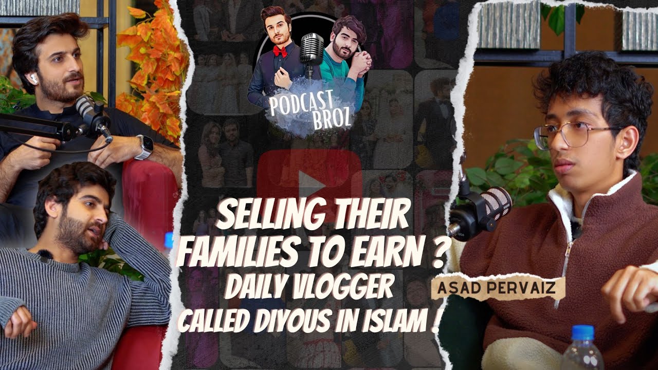 Showing Family Is Haram ? | Podcast Broz ft. Asad Pervaiz EP. 02
