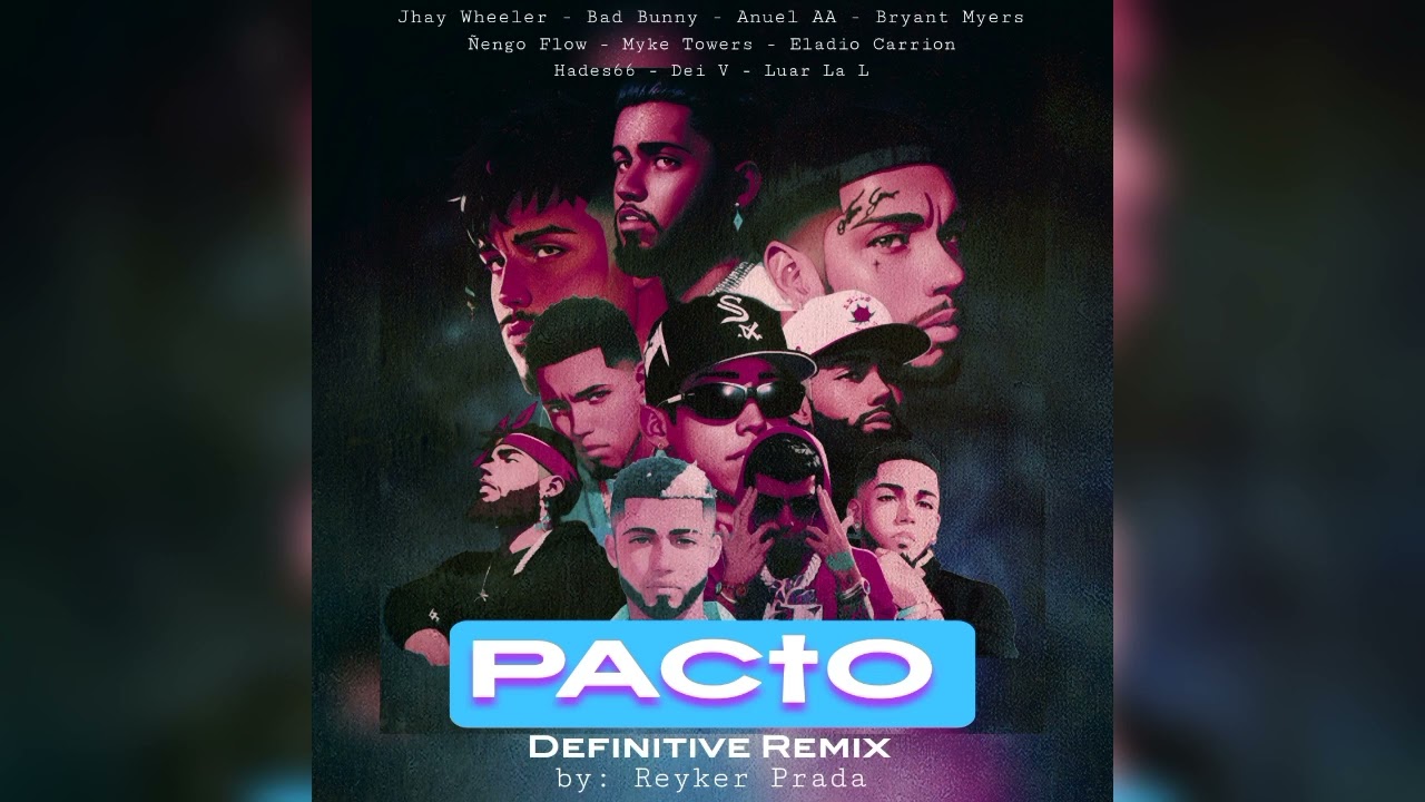 Jhay Wheeler - Pacto Remix Mashup (Ft. Ñengo Flow, Myke Towers, Eladio Carrion, Bad Bunny) Y Mas