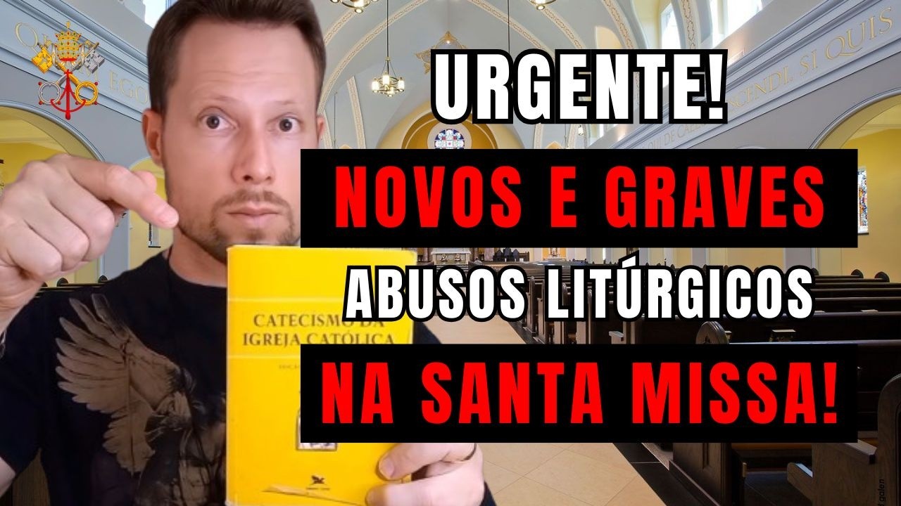 URGENTE! Novos e graves abusos litúrgicos na Santa Missa!