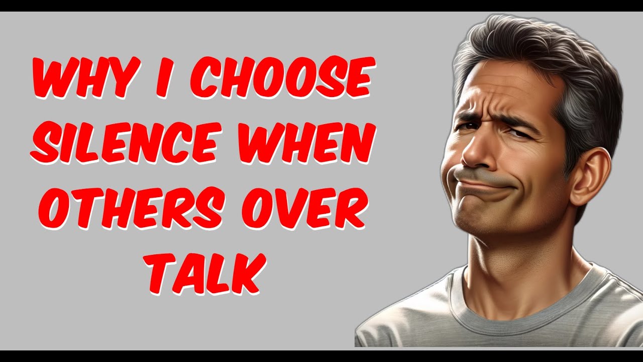 Why i choose silence when others  Over talk | watch this