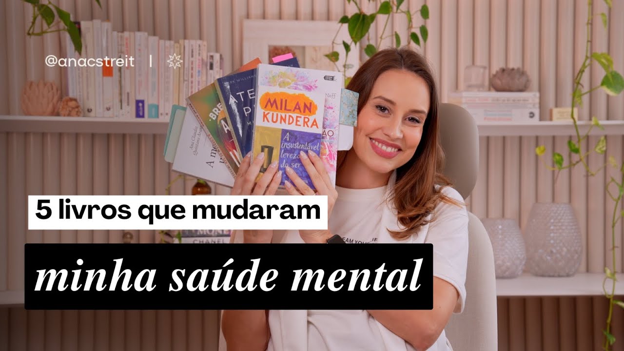 5 LIVROS que mudaram a minha saúde mental