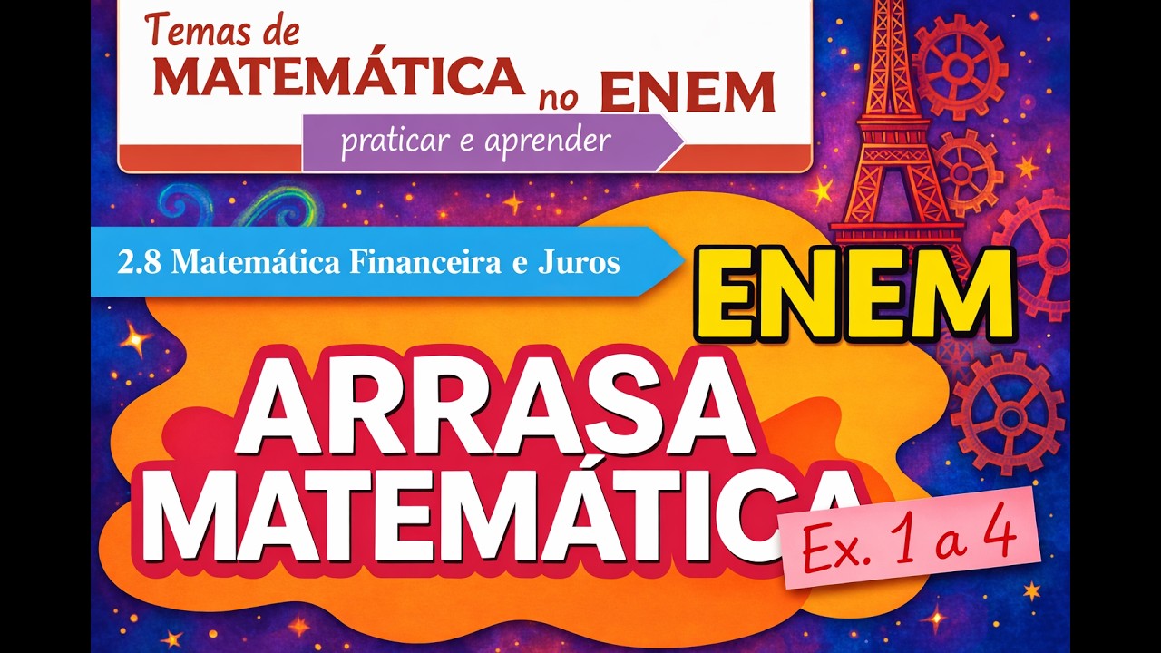 ENEM MATEMÁTICA - LIVRO UNIFAL - CAPÍTULO 2.8 ( 1 a 4) - Matemática financeira e juros