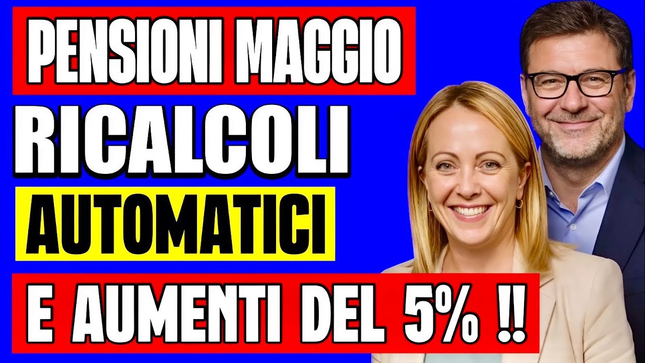 PENSIONI MAGGIO CLAMOROSO 👉 ARRIVANO I RICALCOLI AUTOMATICI, AUMENTI FIINO AL 5% E ARRETATI 👍💰