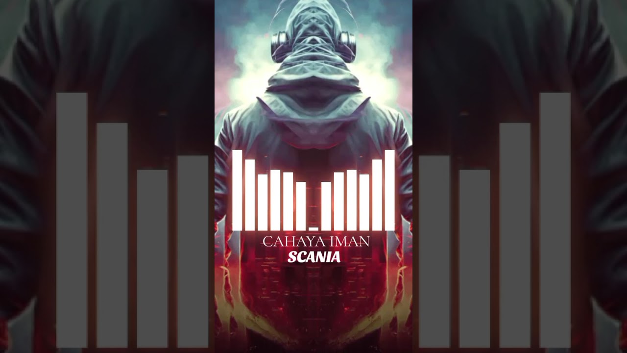 CAHAYA IMAN -SCANIA