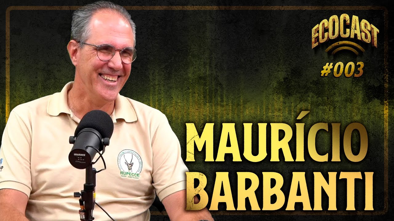 PROFESSOR MAURÍCIO BARBANTI - ECOCAST #003
