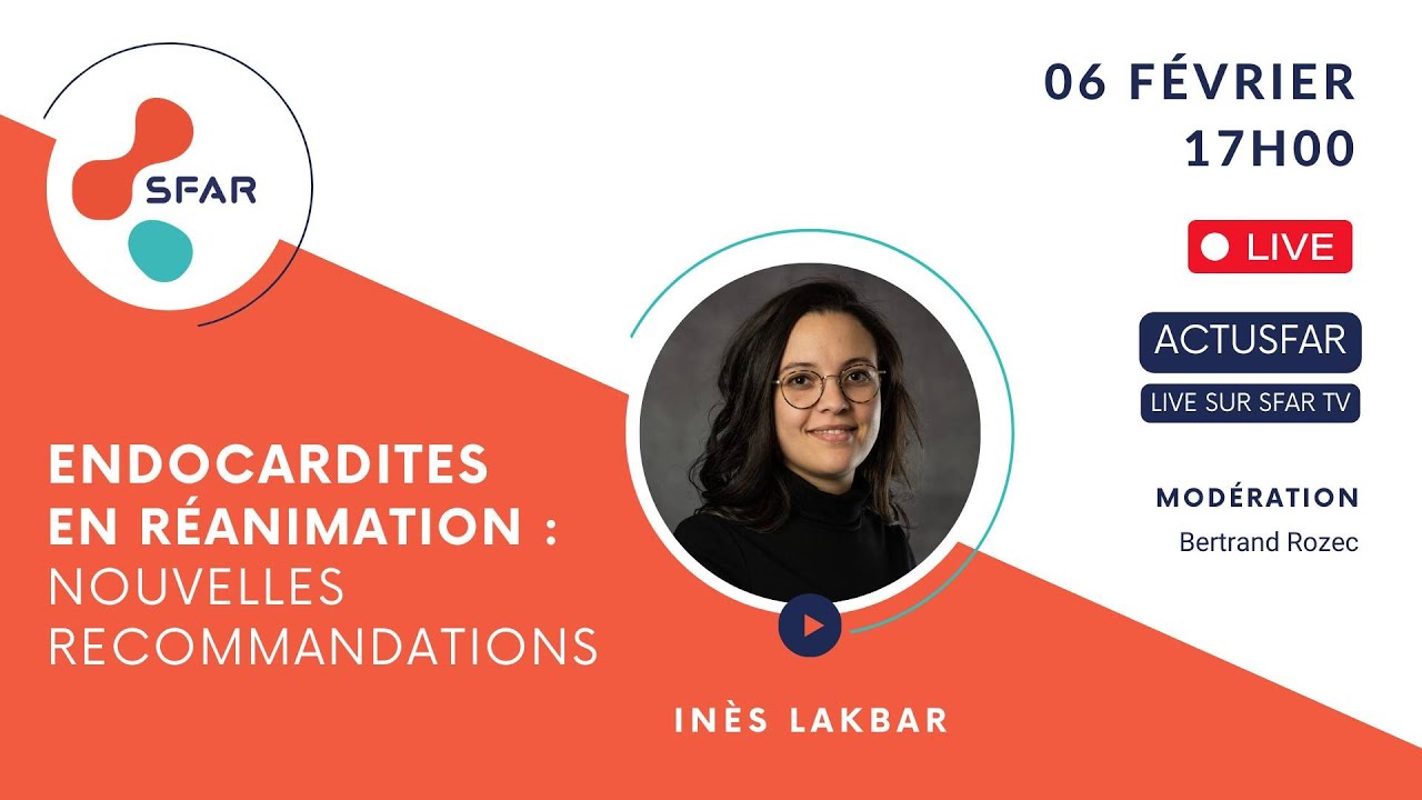 Endocardites en réanimation : nouvelles recommandation / Actu SFAR Février 2024: