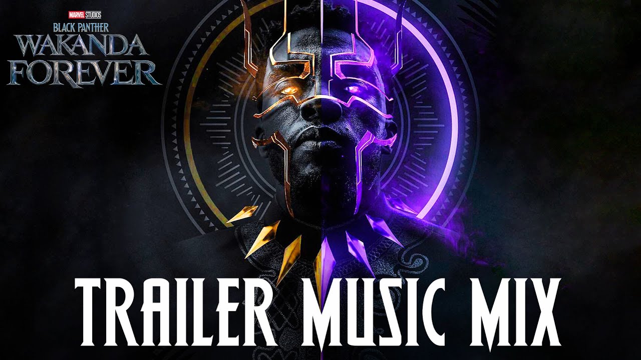 Black Panther: Wakanda Forever | EPIC TRAILER MUSIC MIX (Song Soundtrack)