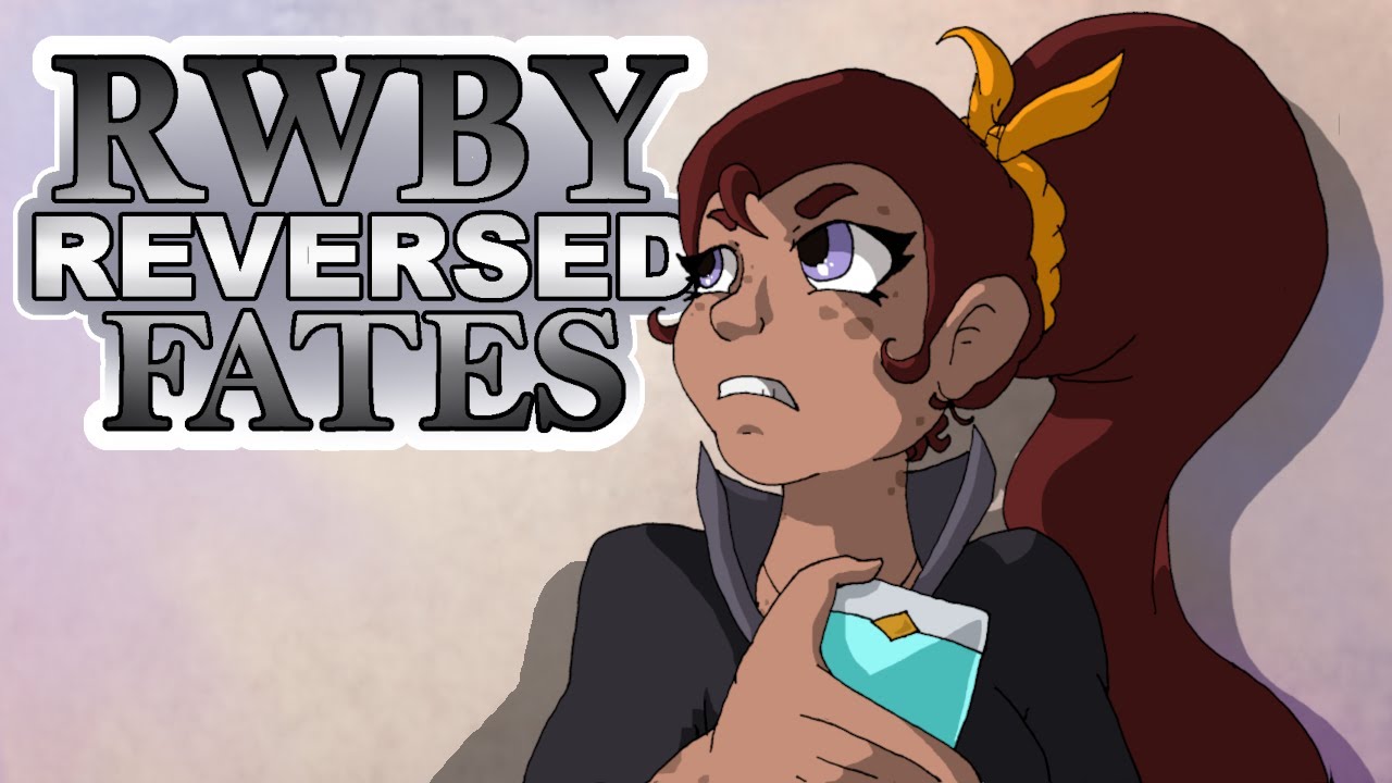 RWBY Reversed Fates EP 17 : Finding Out Who You Are #rwby