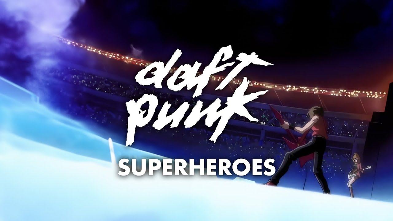 Daft Punk - Superheroes (Official Video)