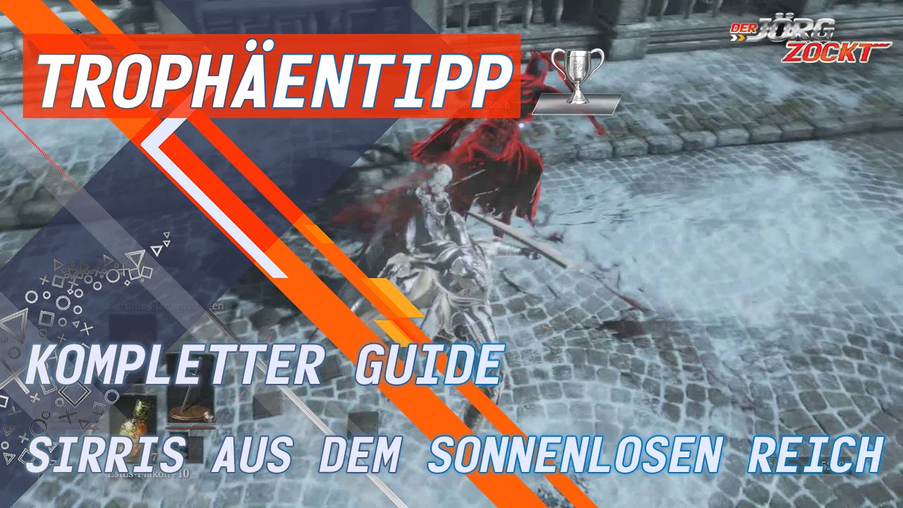Dark Souls 3 - Sirris aus dem sonnenlosen Reich - Kompletter Guide [German/Deutsch]