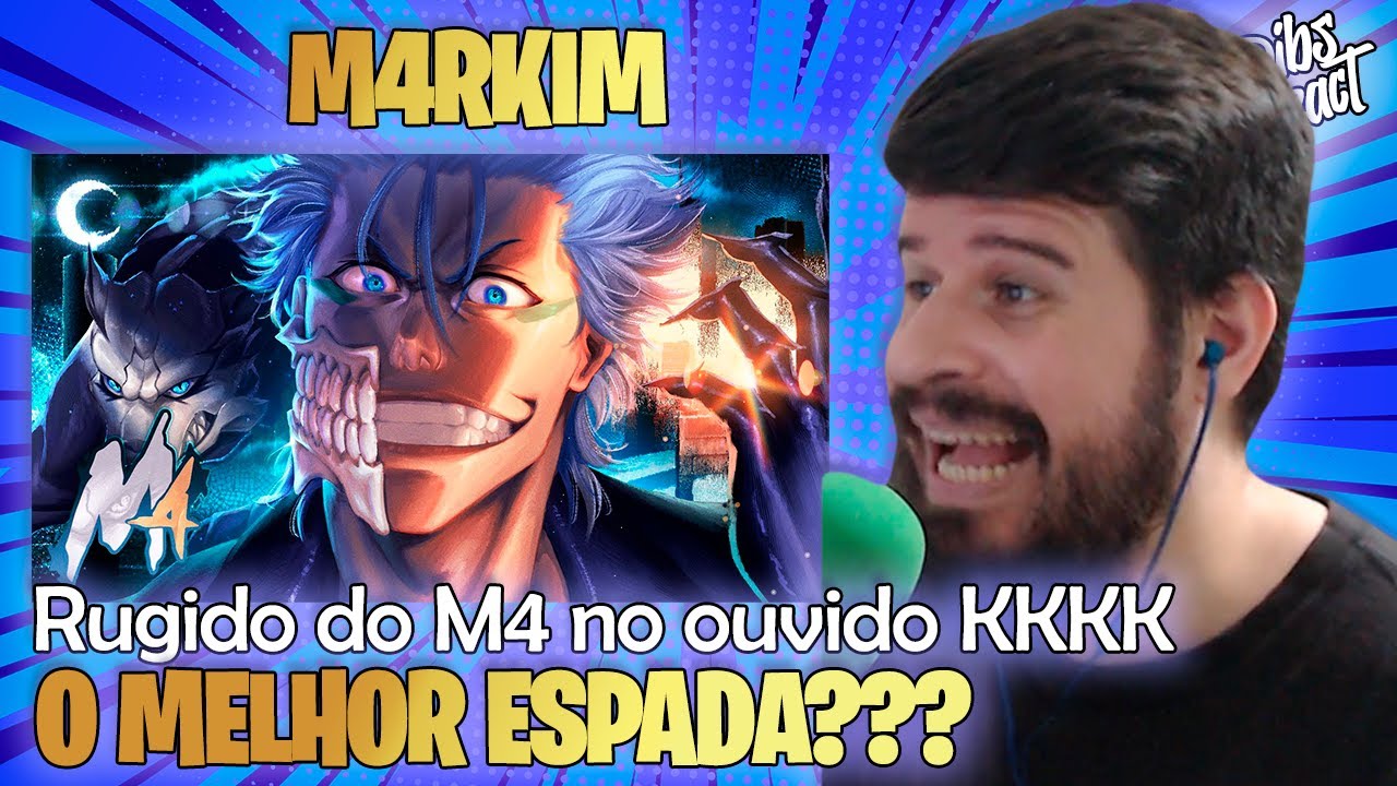 M4 DEBOCHADO DEMAAAIS! 🔥  M4rkim - Mutile, Pantera! (Grimmjow) | DIBZ REACT