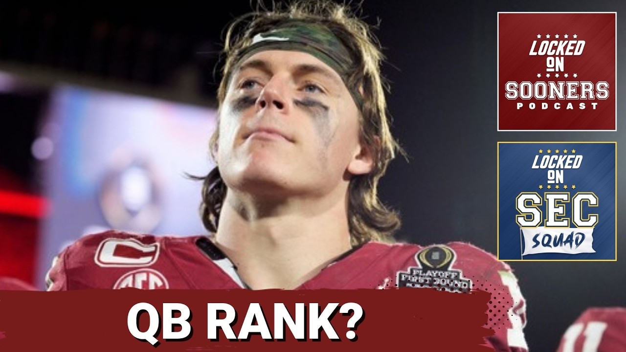 SEC SQUAD - The SEC is LOADED at Quarterback | How Oklahoma stacks up