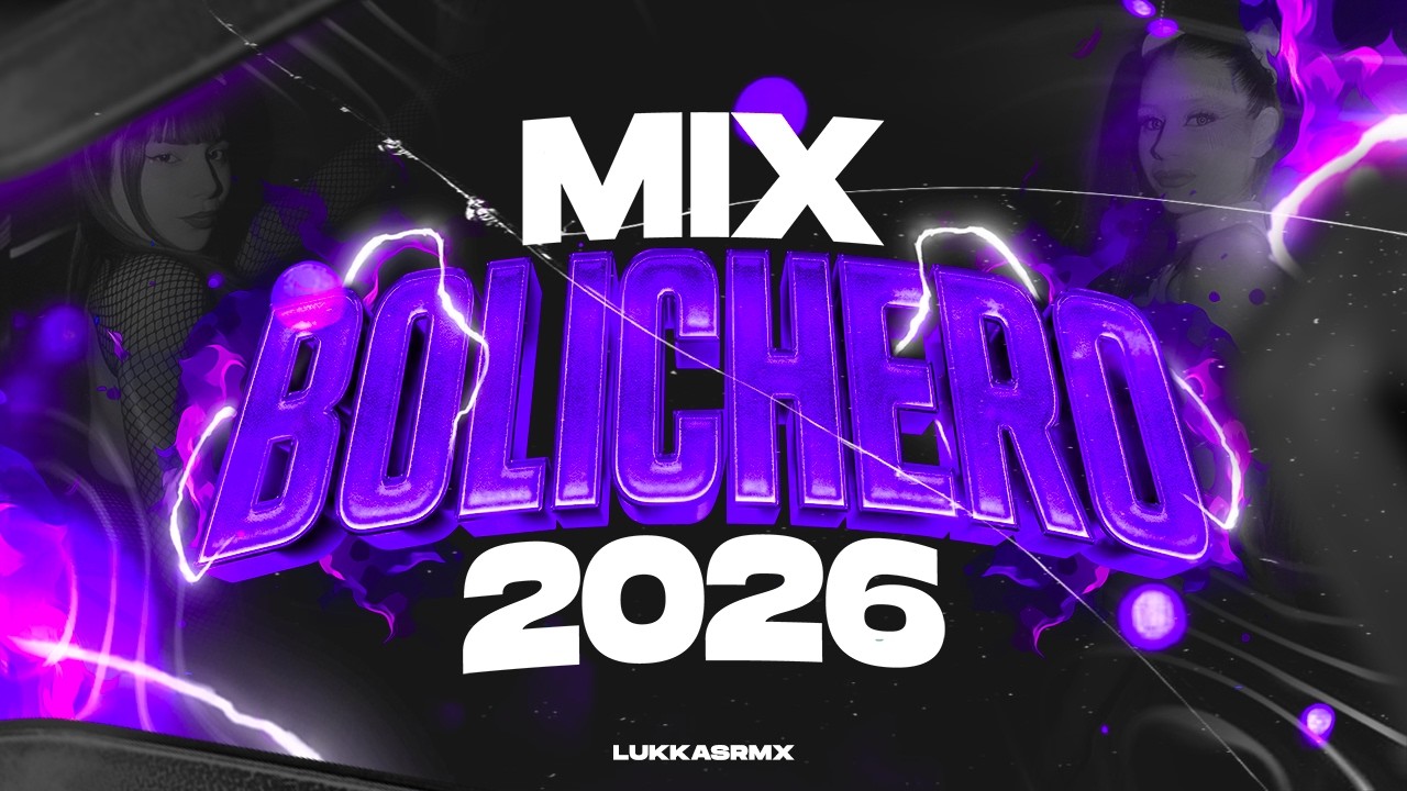 🥵MIX BOLICHERO 2K26💣LO MAS ESCUCHADO | FEBRERO | LukkasRmx