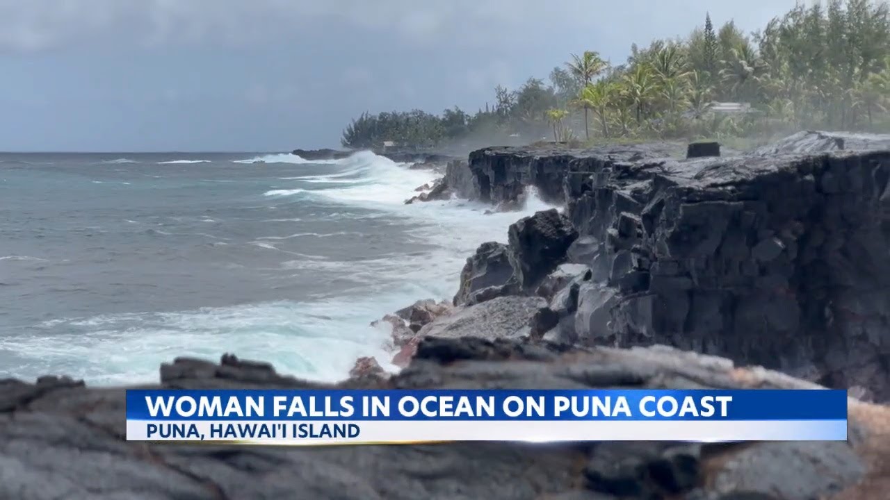 Woman, 29, dead after falling into ocean off Puna Coast