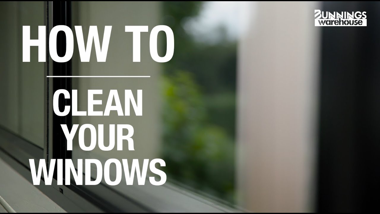 How To Clean Your Windows - Bunnings Warehouse