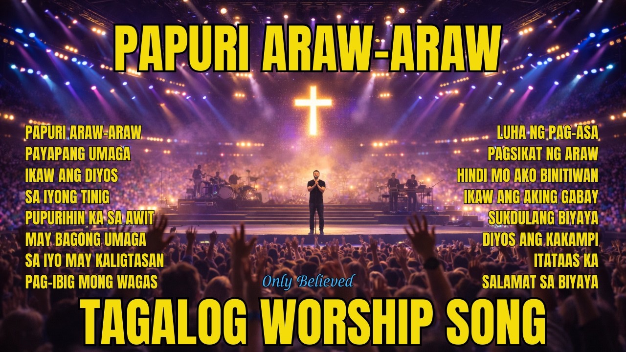 PAPURI ARAW-ARAW ✝️ | Tagalog Praise & Worship Song | Daily Devotion | OPM Worship