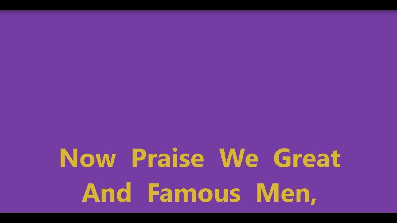 Now Praise We Great And Famous Men (Lyrics)