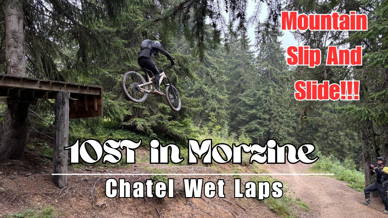 Châtel WET LAPS! - 10ST in Morzine