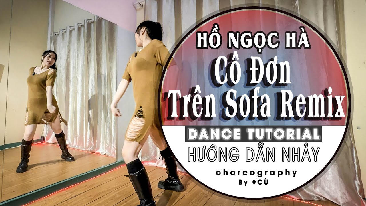 [TUTORIAL DANCE] | Cô Đơn Trên Sofa Remix _ Hồ Ngọc Hà |Hướng dẫn nhảy CHORUS |Choreography cuthaotv