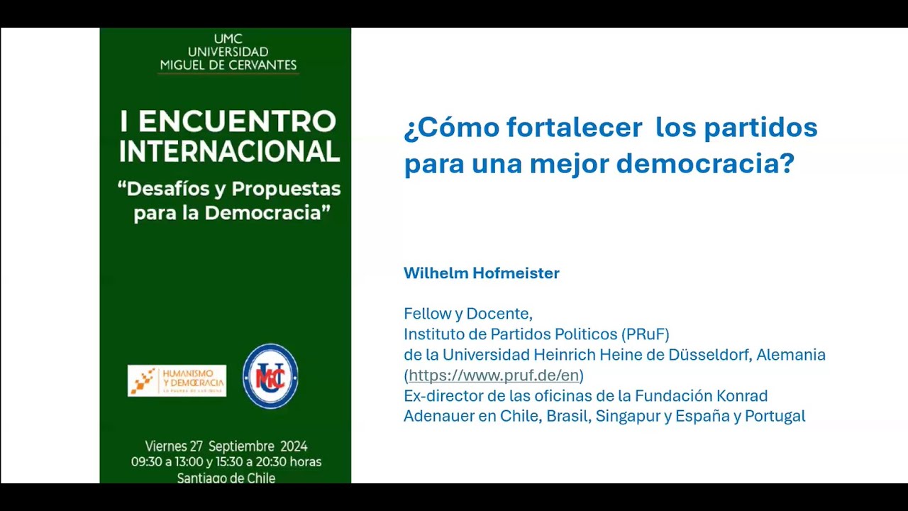 Conferencia: &iquest;Como fortalecer los partidos para una mejor democracia? Wilhelm Hofmeister