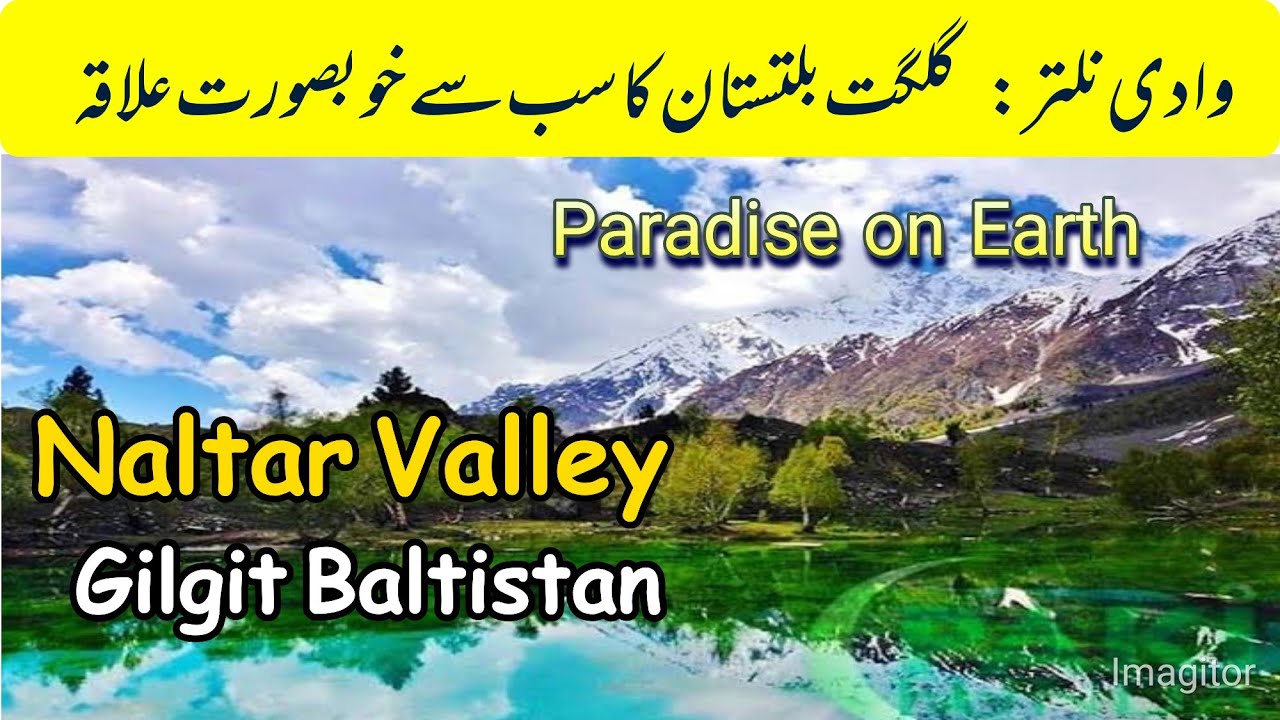 Naltar Valley Gilgit Baltistan| An Amazing documentary on Paradise on Earth Naltar Valley
