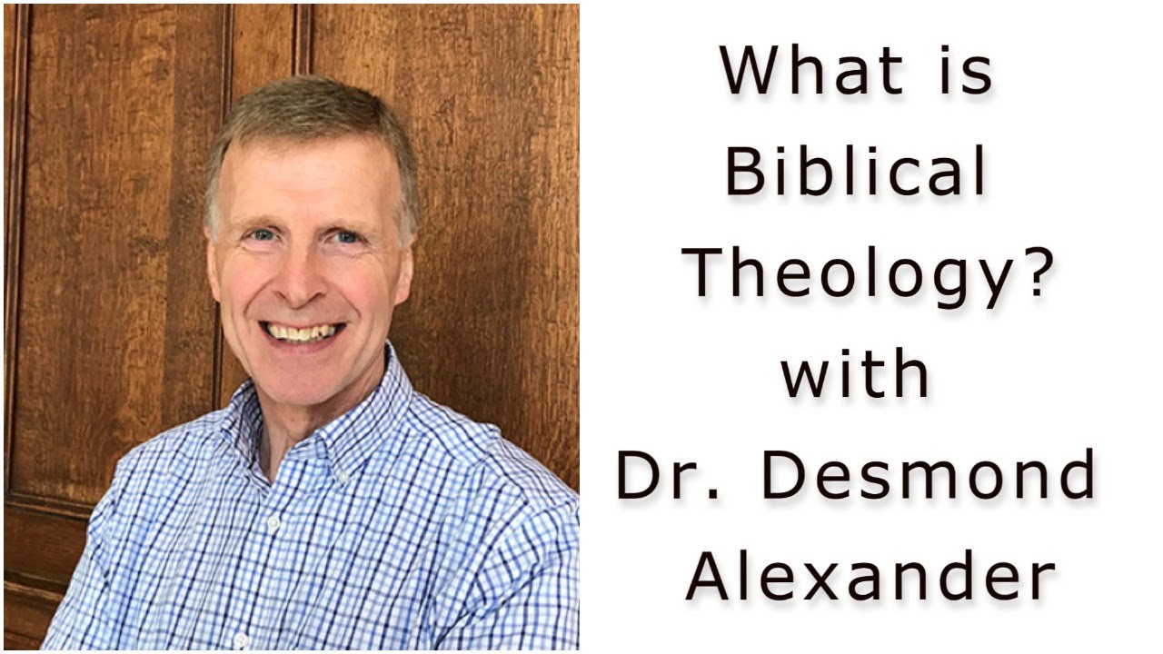 What is Biblical Theology? w/ Dr. Alexander