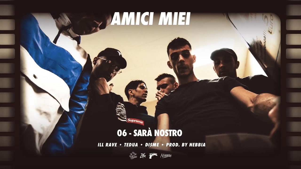 06 - Sarà Nostro Ft. Ill Rave, Tedua & Disme (Prod. By Nebbia)