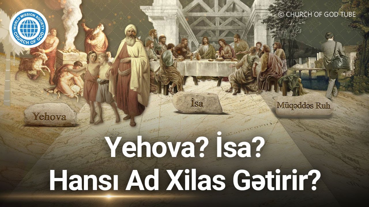 Hər Əsrin Xilaskarı və Yeni Ad | Church of God