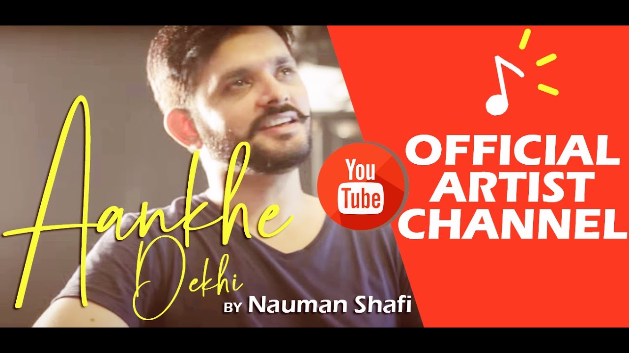 Afreen Afreen | Aankhe Dekhi | Nauman Shafi