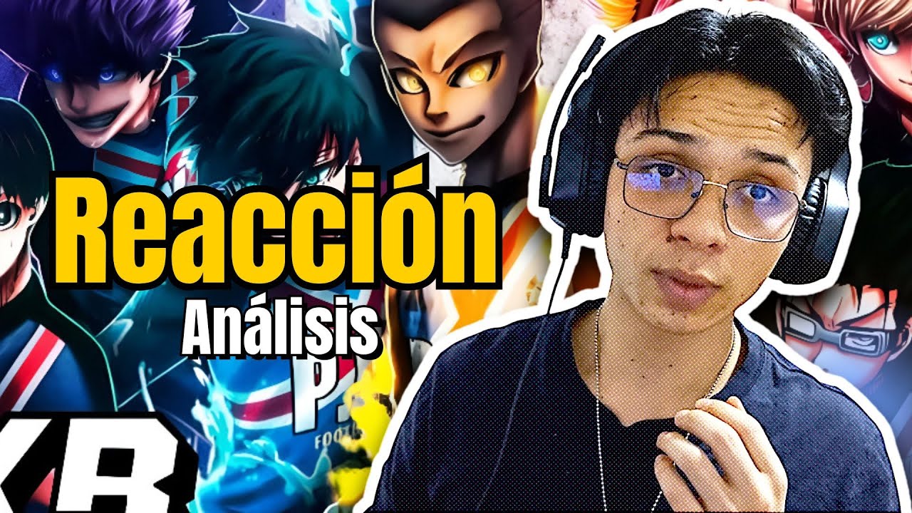 REACCIONANDO a KBALLERO - PXG (Blue Lock) / Análisis