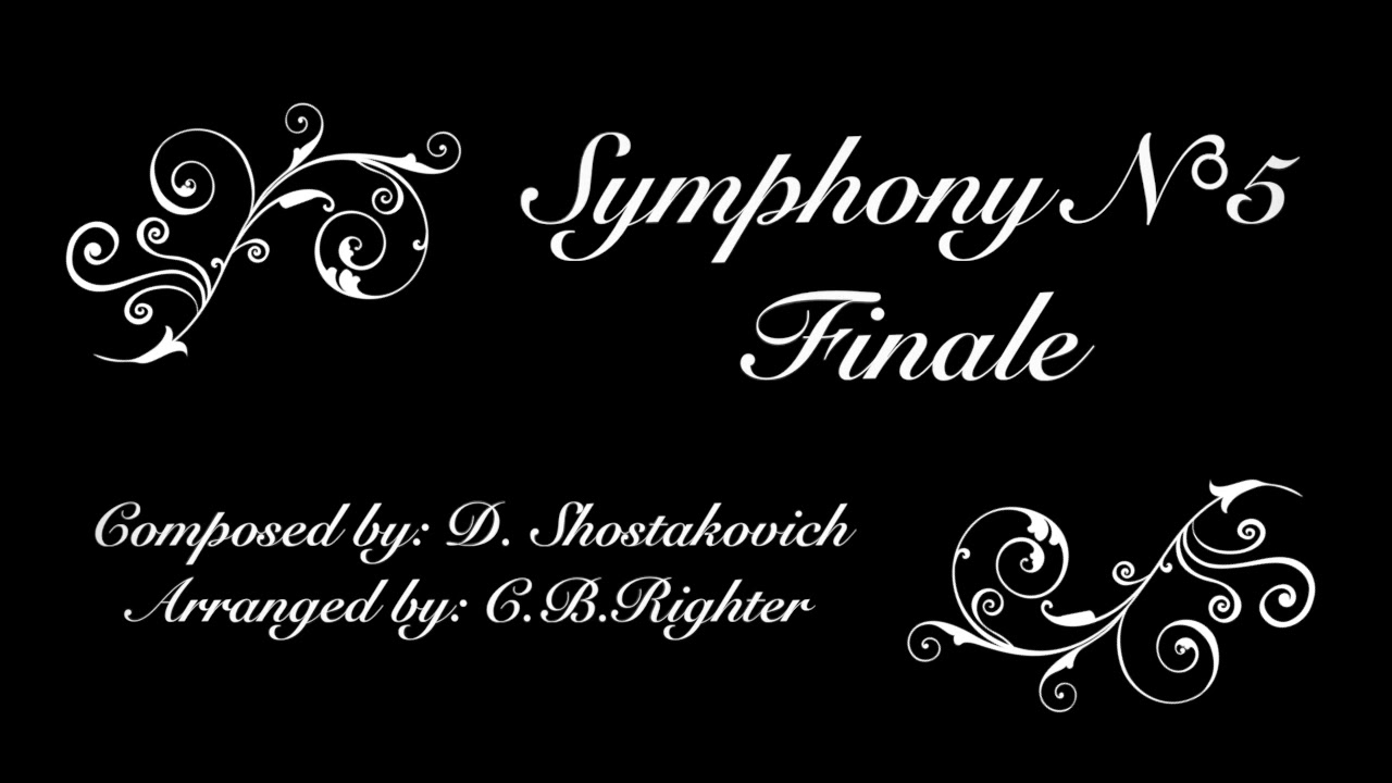 Symphony N°5 Finale - composed by D.Shostakovic - arranged by C.B.Righter