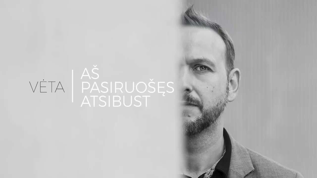 VĖTA - Aš pasiruošęs atsibust