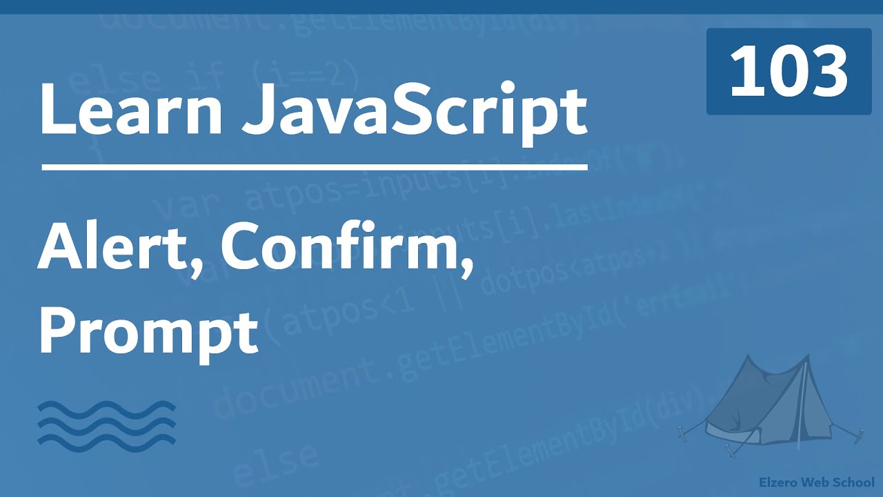 Learn JavaScript In Arabic 2021 - #103 - Alert, Confirm, Prompt
