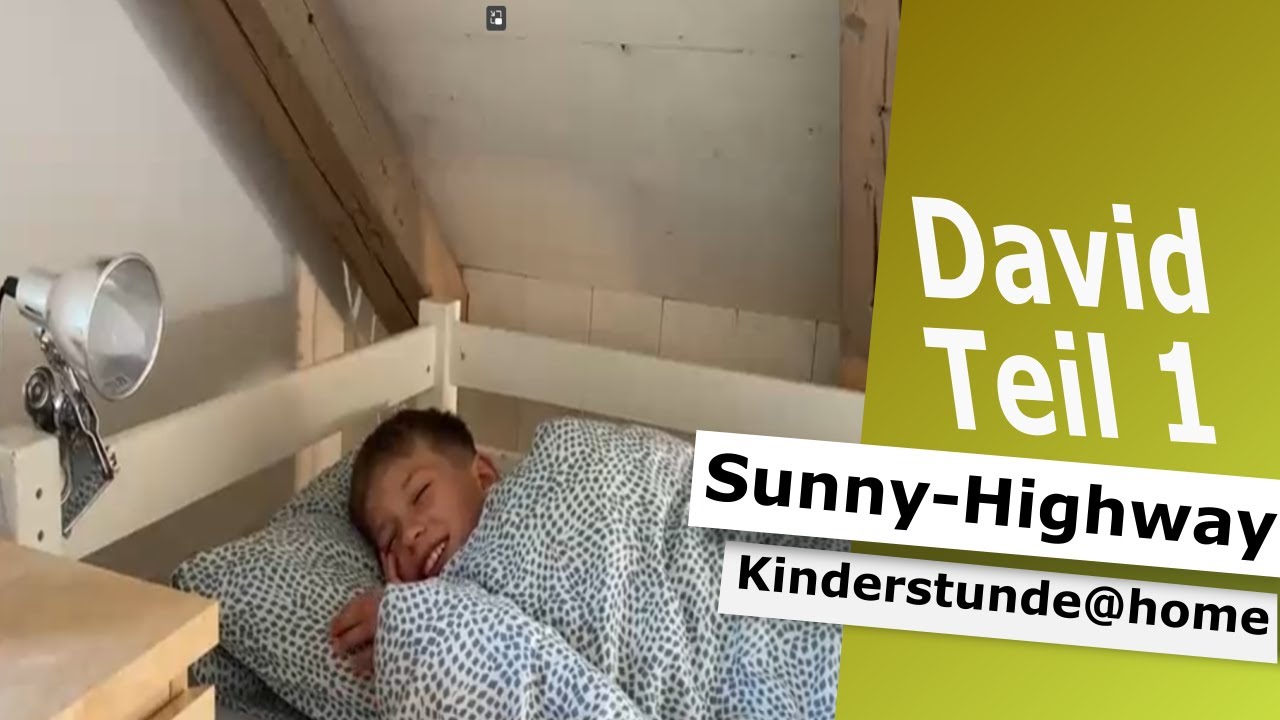 David Teil 1I Sunny-Highway Kinderstunde