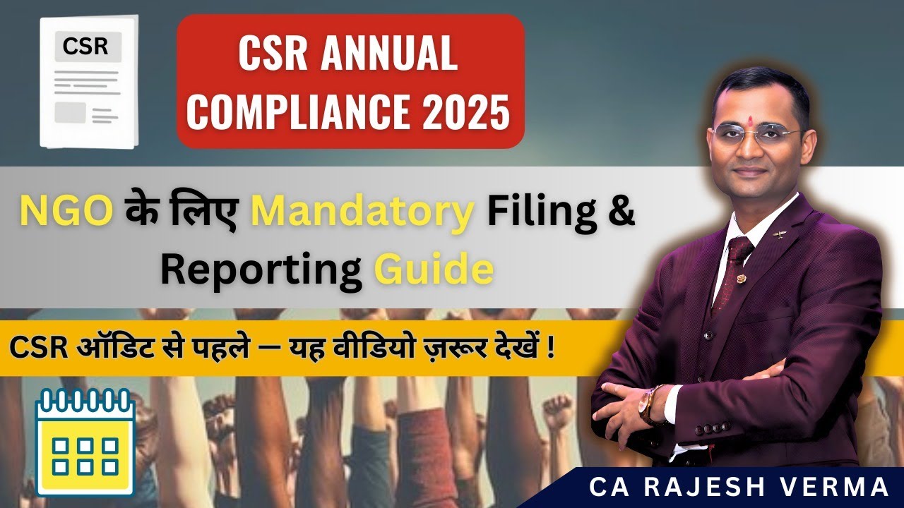 CSR Annual Compliance 2025: NGO के लिए Mandatory Filings & Reporting Guide
