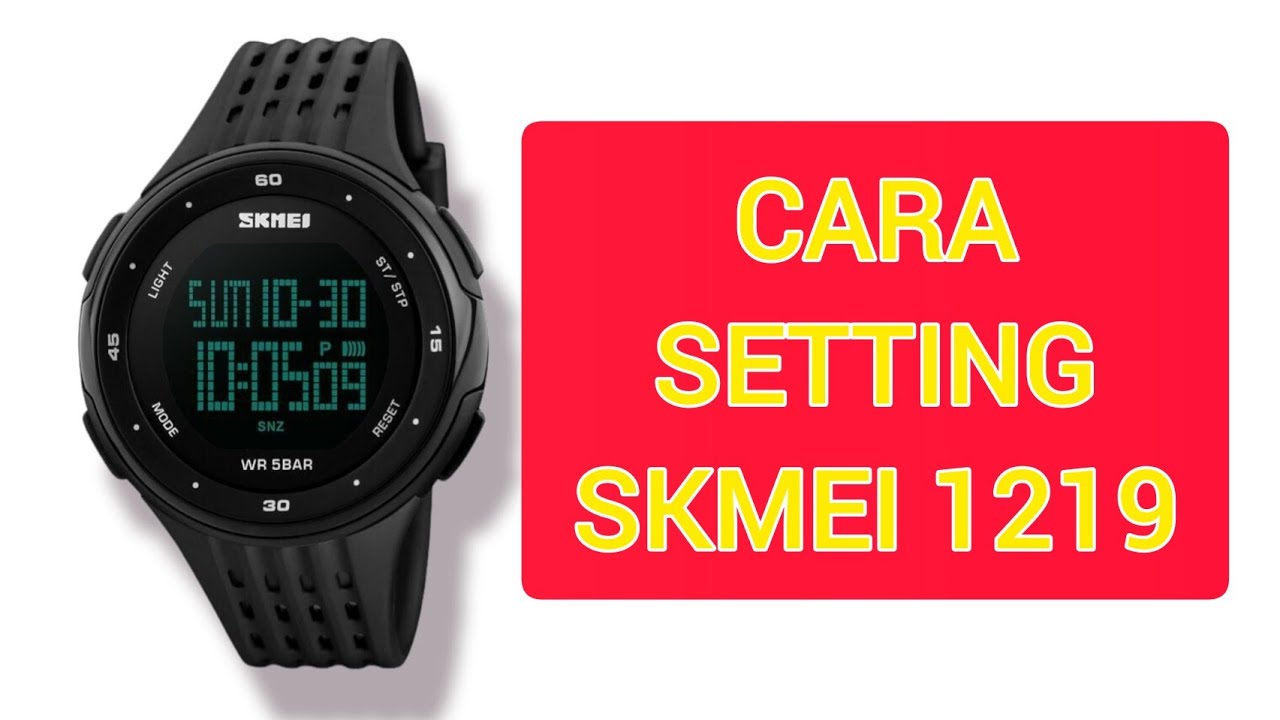CARA SETTING JAM SKMEI 1219