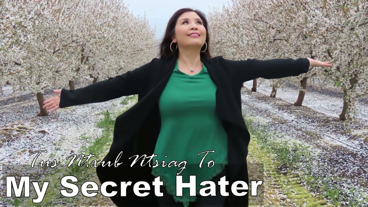 Tus Ntxub Ntsiag To (My Secret Hater) 03/18/2024