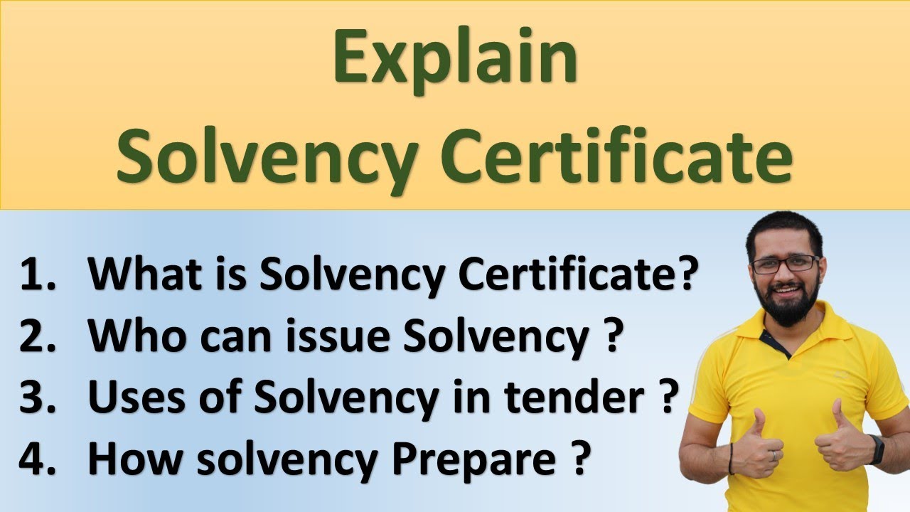 Explain What is solvency certificate, who can issue solvency certificate, uses of solvency in tender