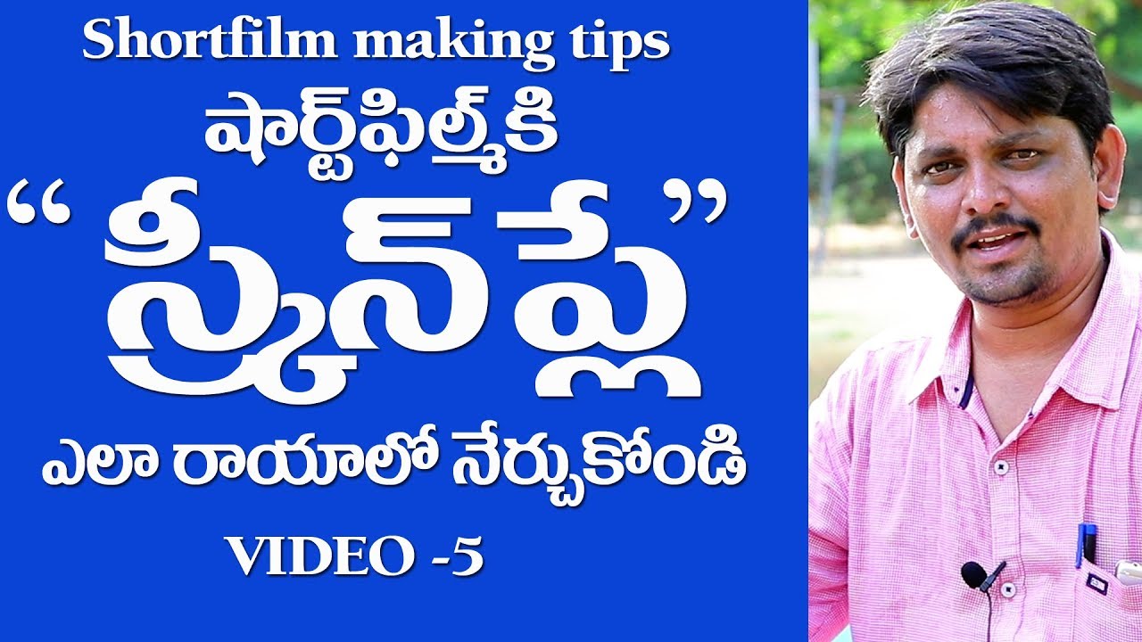 Screenplay writing in telugu short films - Video 5