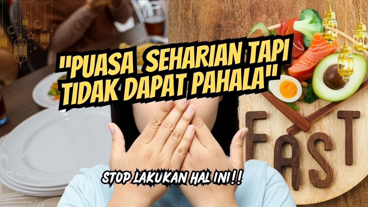 AWAS!!JANGAN LAKUKAN HAL INI ATAU PUASA MU RUGI