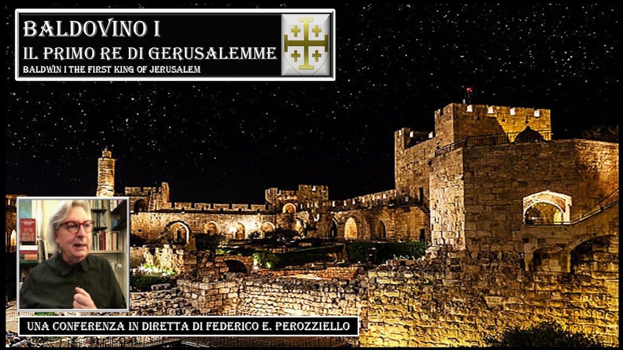BALDOVINO I - IL PRIMO RE DI GERUSALEMME - BALDWIN I - THE FIRST KING OF JERUSALEM
