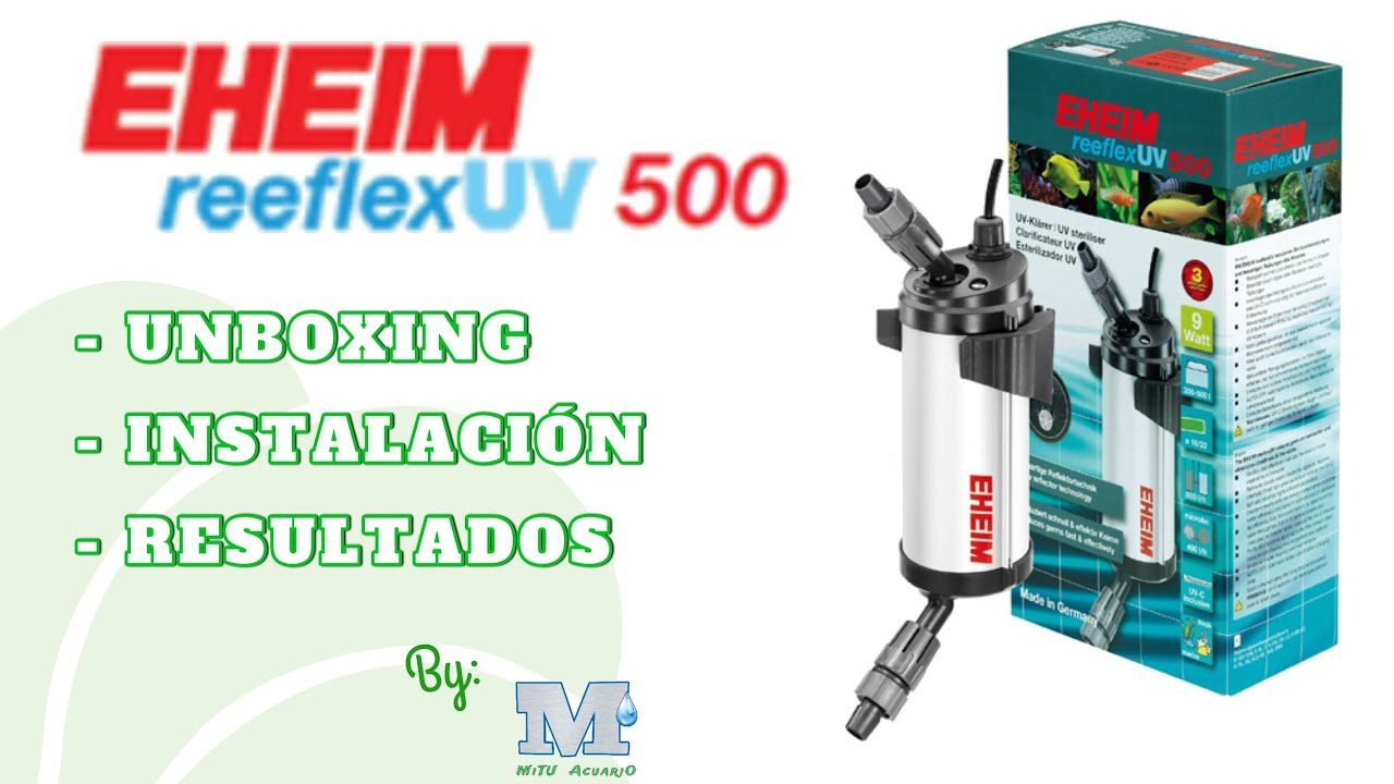 🟢 EHEIM ReeflexUV 500 // UNBOXING - INSTALACION - RESULTADOS 🦠 -=I[ MiTu HD ]I=-