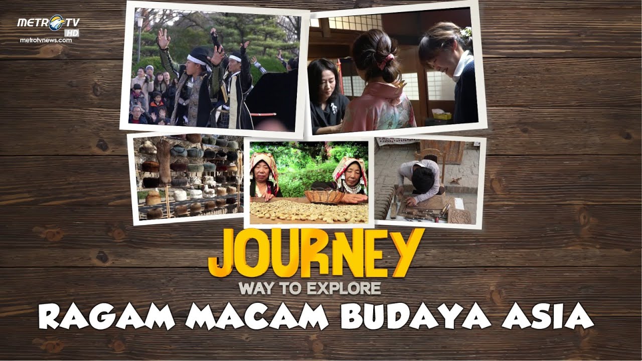 [Full] Journey - Ragam Macam Budaya Asia