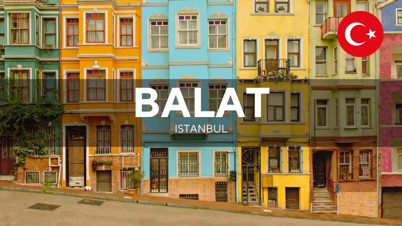 Exploring the Rich Heritage of Balat: A Journey Through Istanbul's Colorful Neighborhood