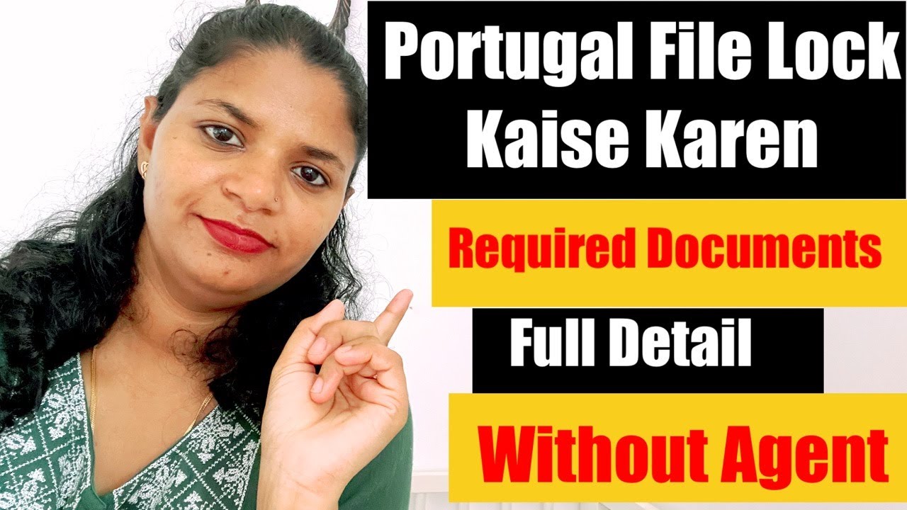 How To File Lock In Portugal & Required Documents| File Lock Process Kaise Karen Without Agent