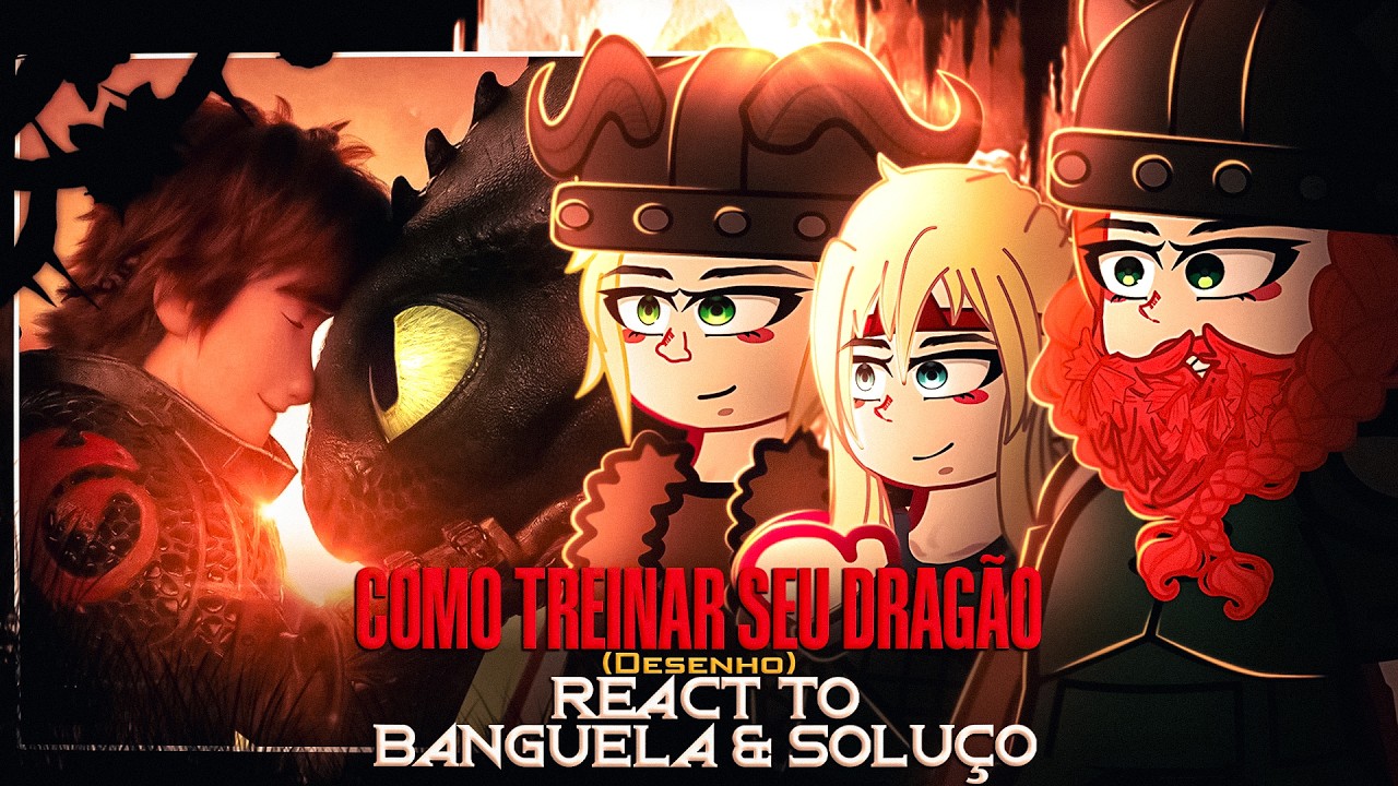 🐉🔥 HTTYD React To Toothless and Hiccup - Gacha React 🇺🇸/🇧🇷