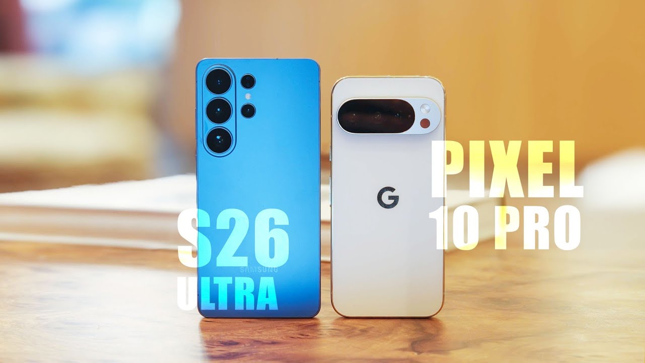 Сравнение камер Samsung Galaxy S26 Ultra и Pixel 10 Pro